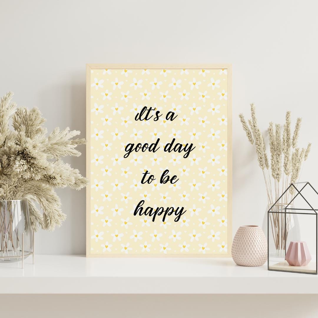 It's a good day to be happy Wall Art Print, daisy, yellow, pastel