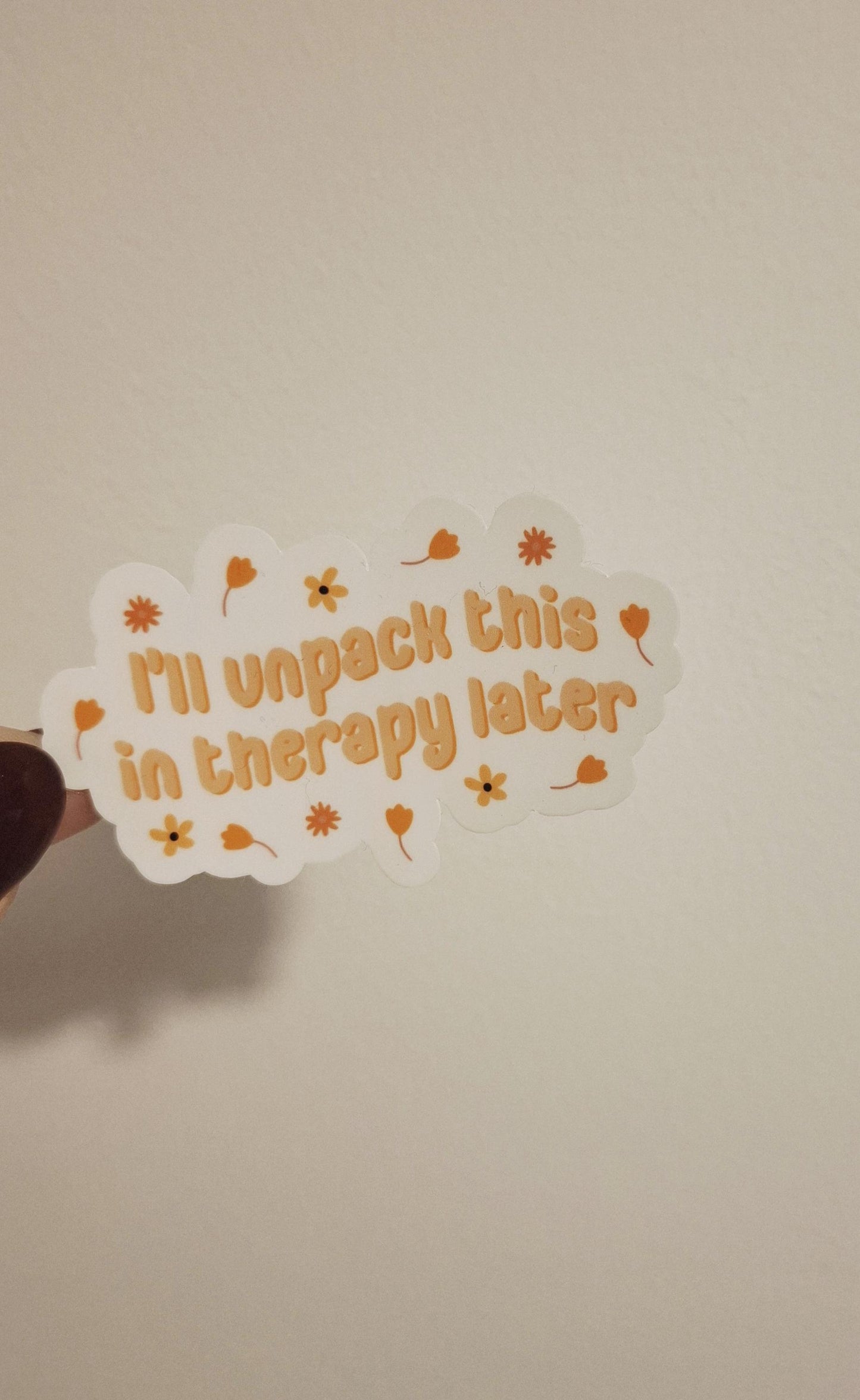 I'll Unpack This In Therapy Later Sticker