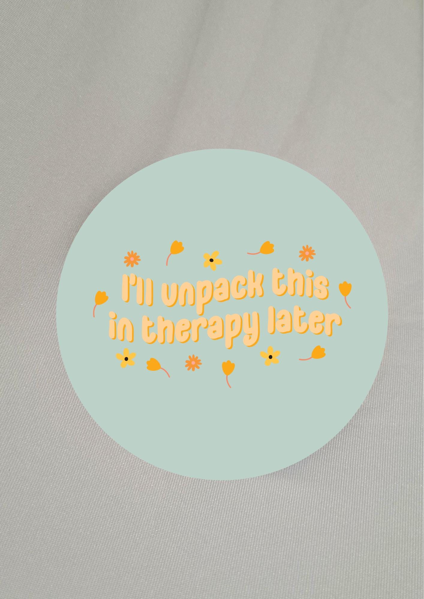 I'll Unpack This Later In Therapy Coaster