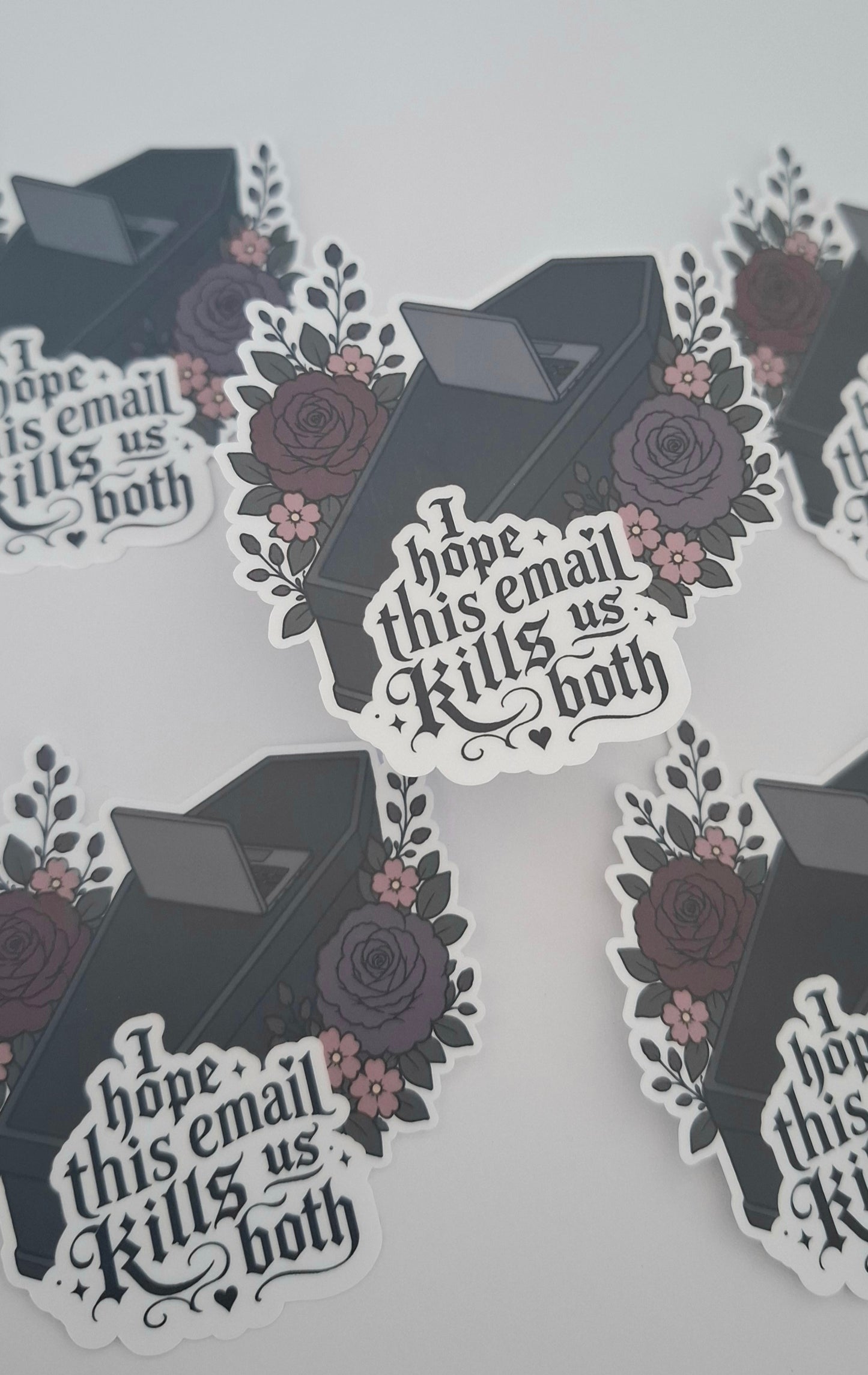 I Hope This Email Kills Us Both Die Cut Sticker