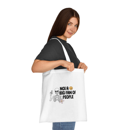 Not A Big Fan Of People Cotton Tote Bag