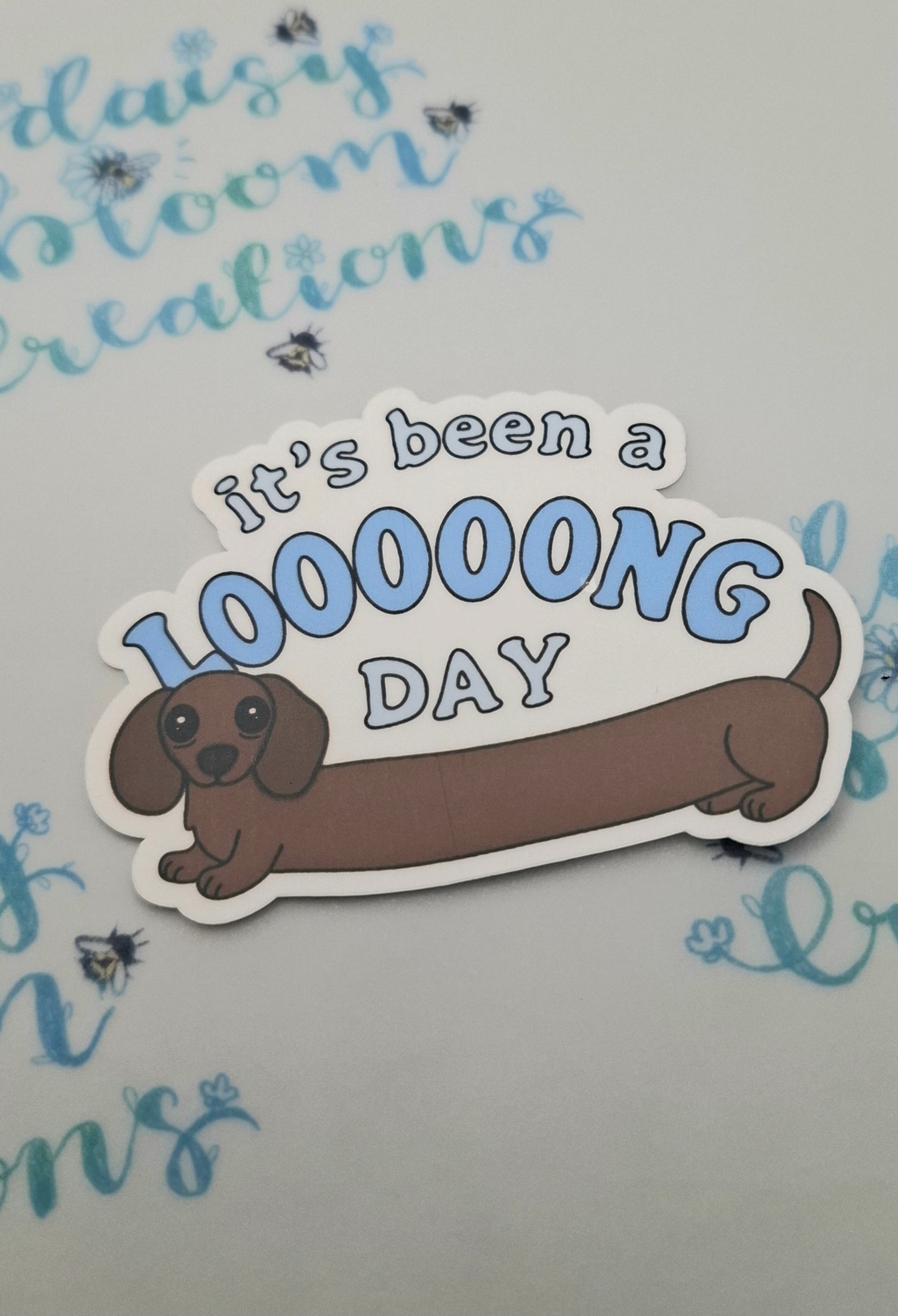 It's Been A Long Day Dachshund Die Cut Sticker