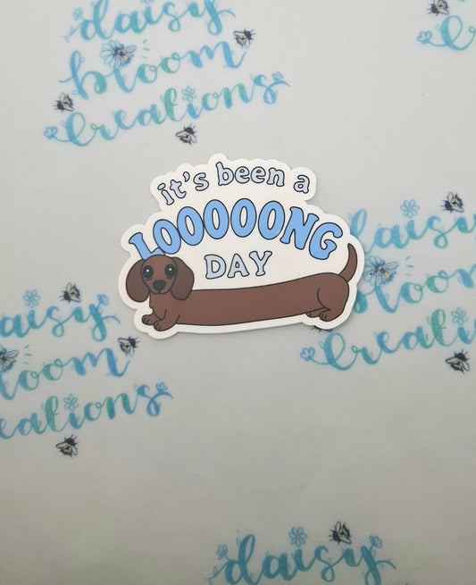 It's Been A Long Day Dachshund Die Cut Sticker