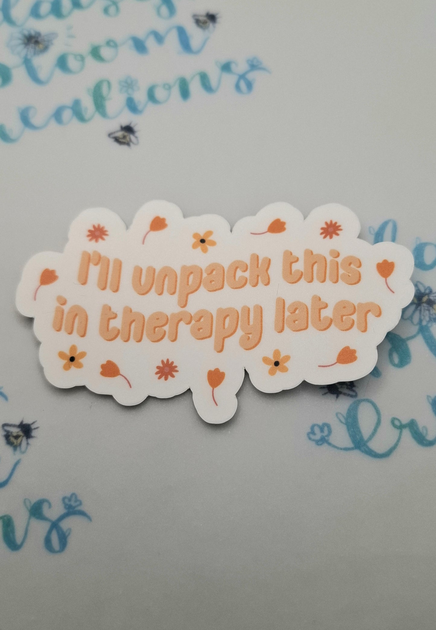 I'll Unpack This In Therapy Later Sticker