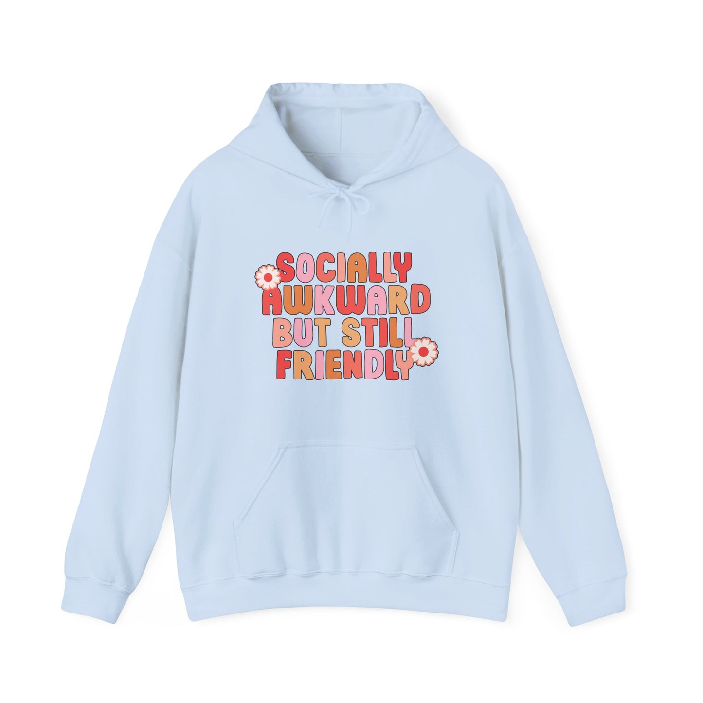 Socially Awkward But Friendly Hoodie
