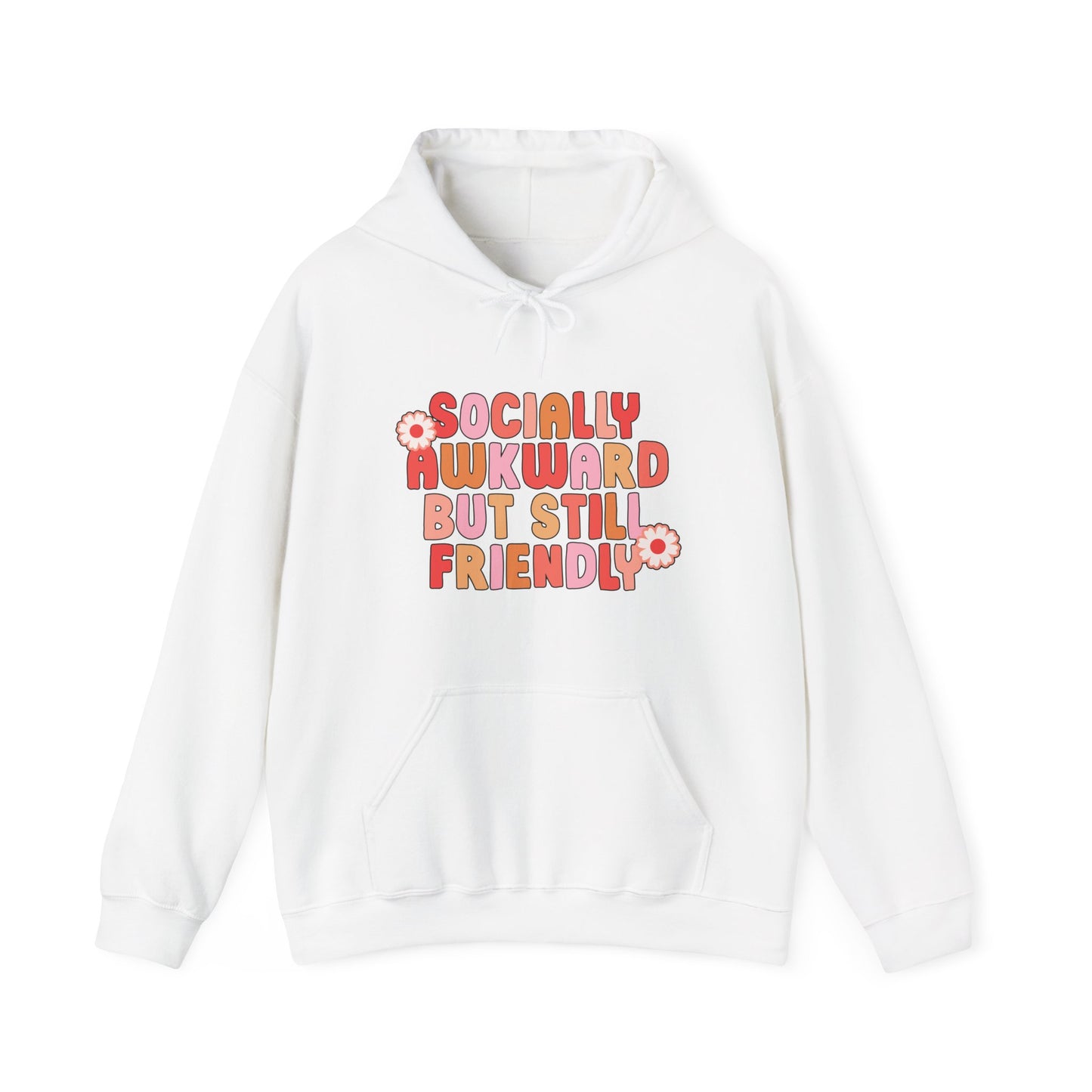 Socially Awkward But Friendly Hoodie