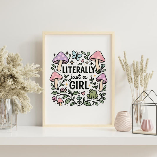 Literally Just A Girl Wall Art Print