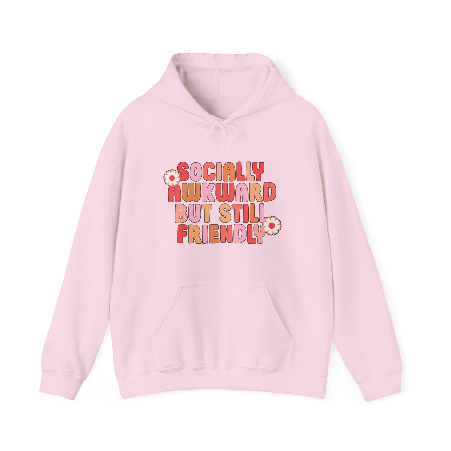 Socially Awkward But Friendly Hoodie