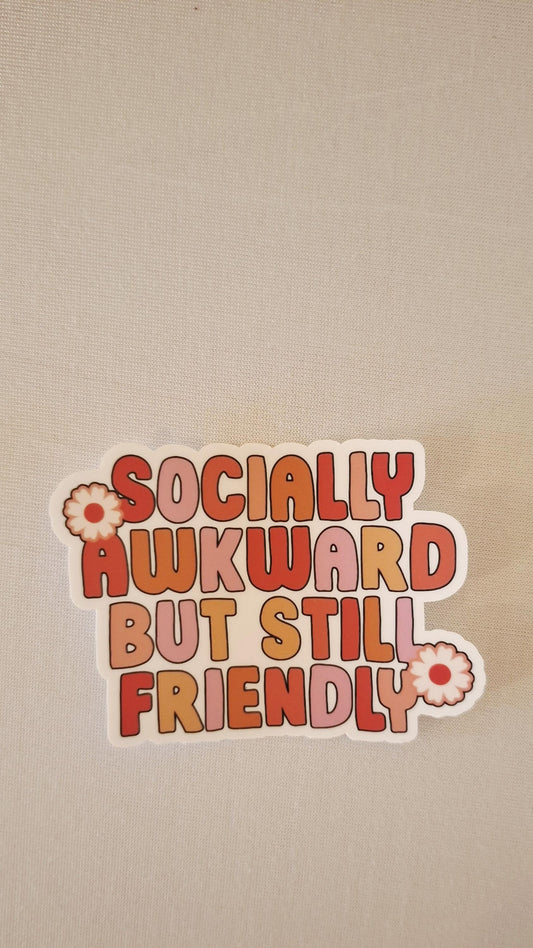 Socially awkward but still friendly Sticker