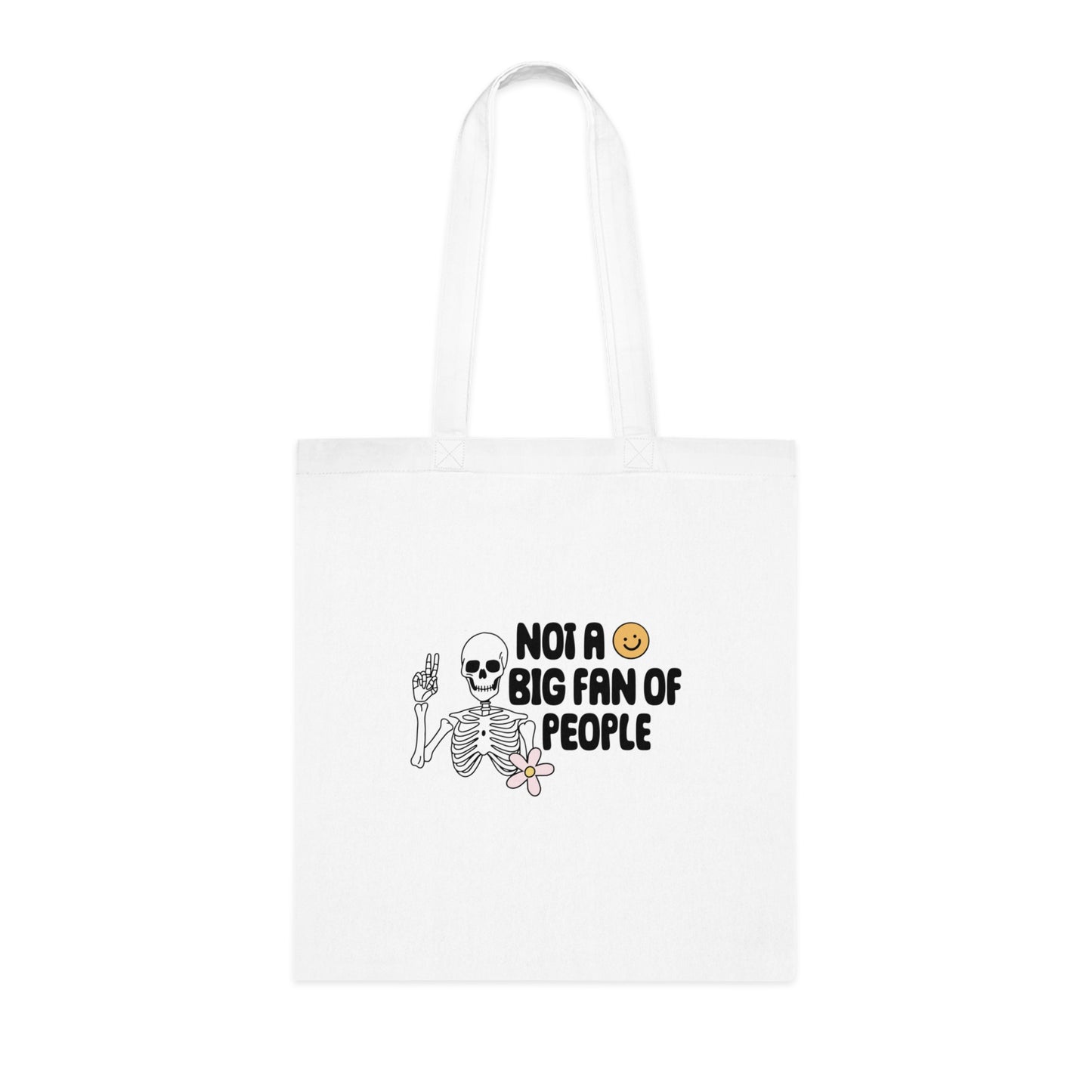 Not A Big Fan Of People Cotton Tote Bag
