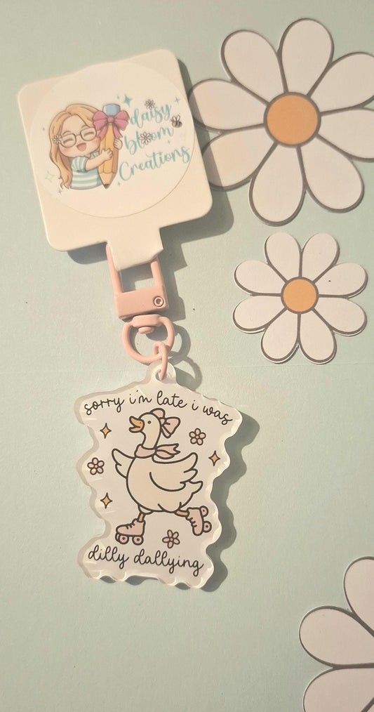 Sorry I'm Late I was Dilly Dallying Acrylic Goose Keyring