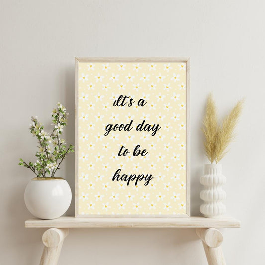 It's a good day to be happy Wall Art Print, daisy, yellow, pastel