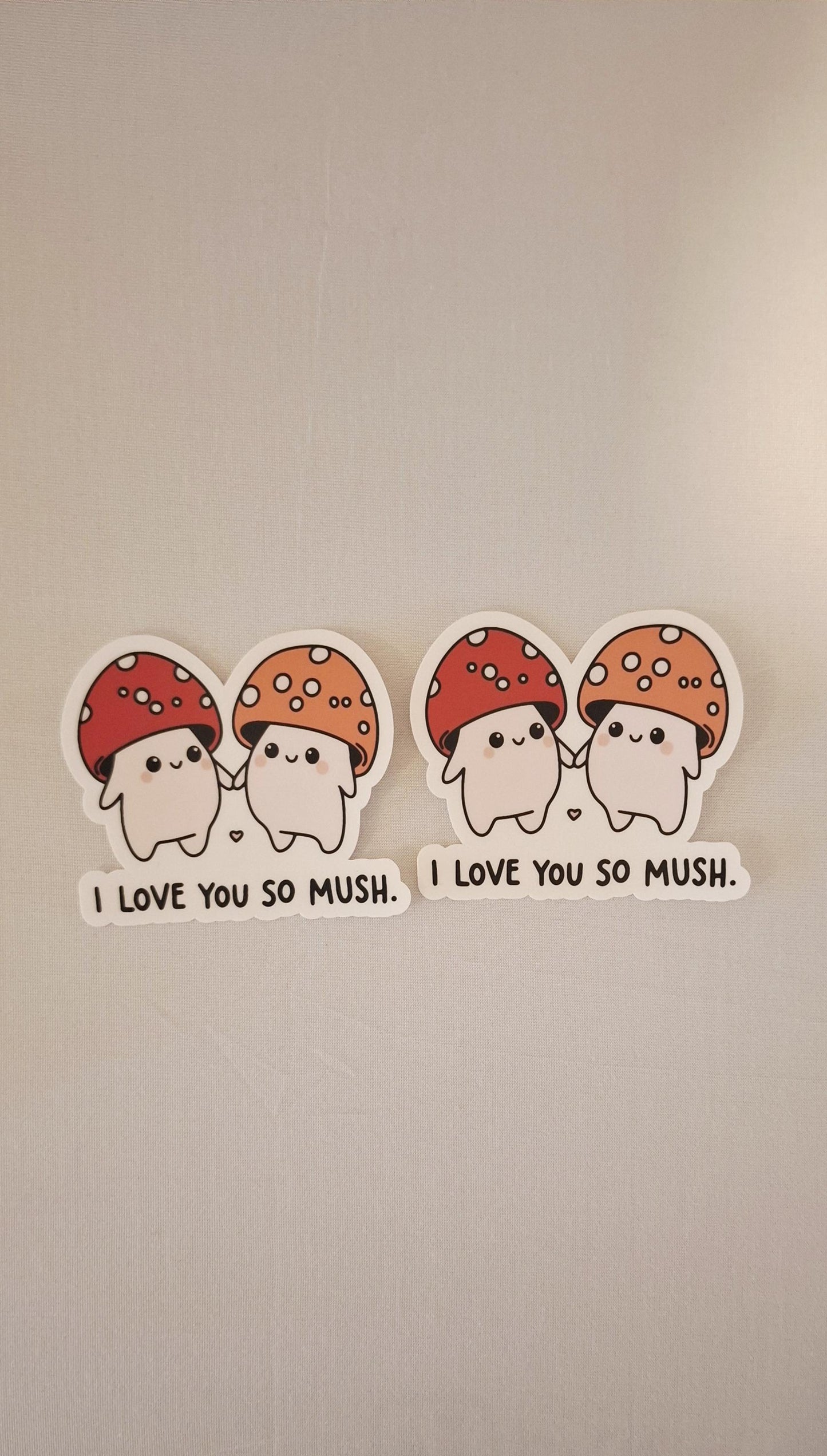 I Love You So Mush Mushroom Sticker