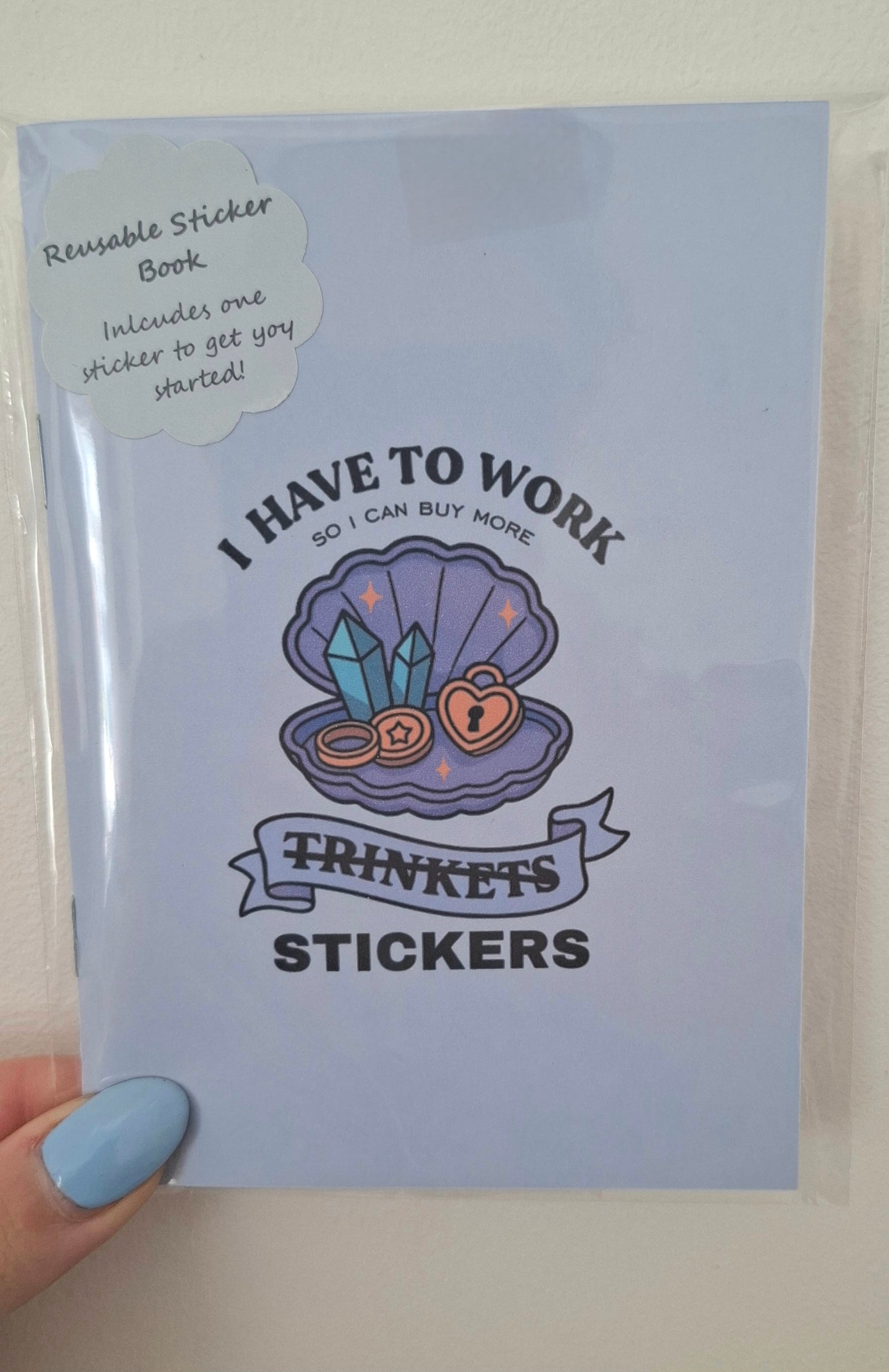 I have to work to buy stickers Reusable Sticker Book A6