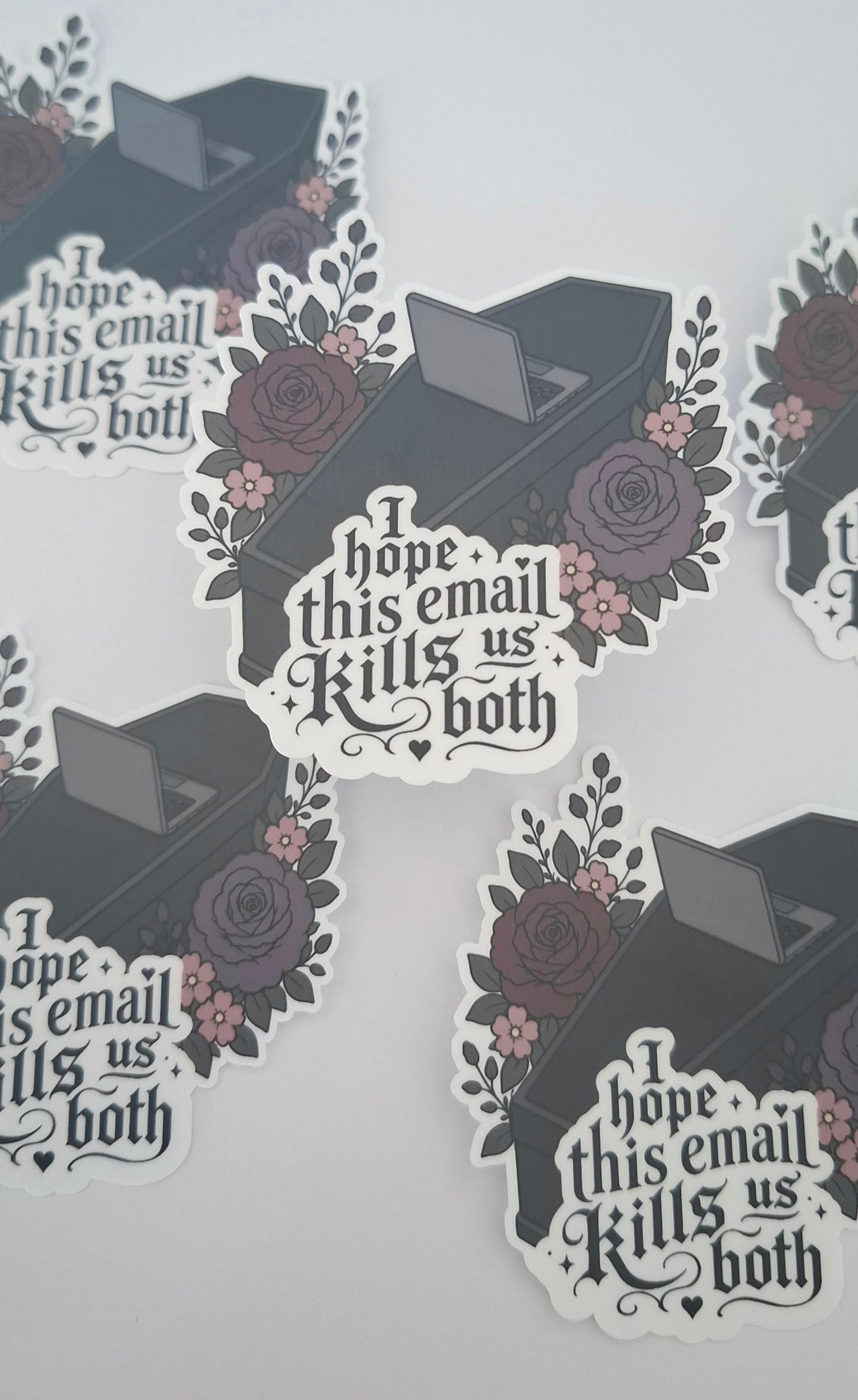 I Hope This Email Kills Us Both Die Cut Sticker