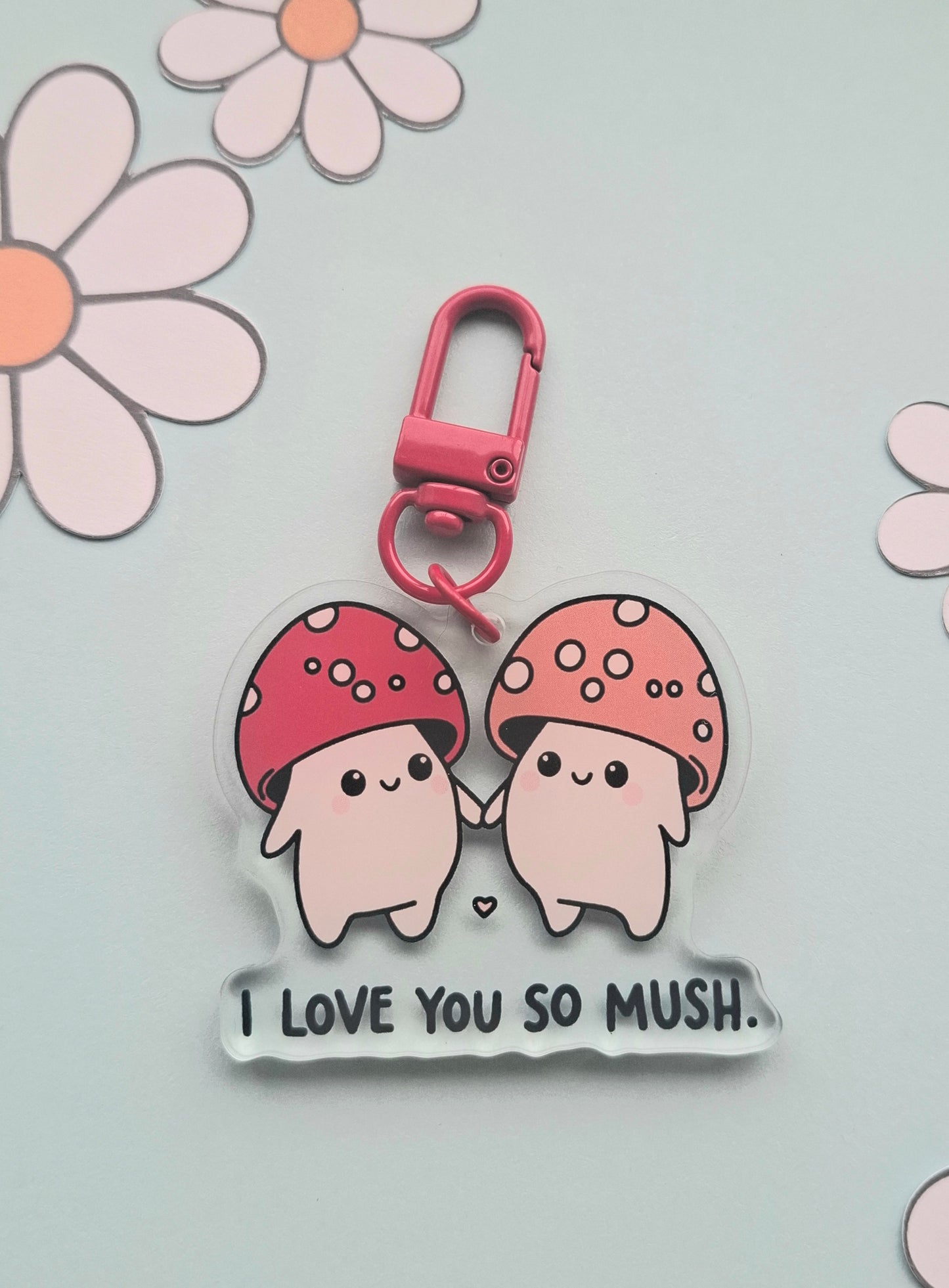I Love You So Mush Mushroom Acrylic Keyring