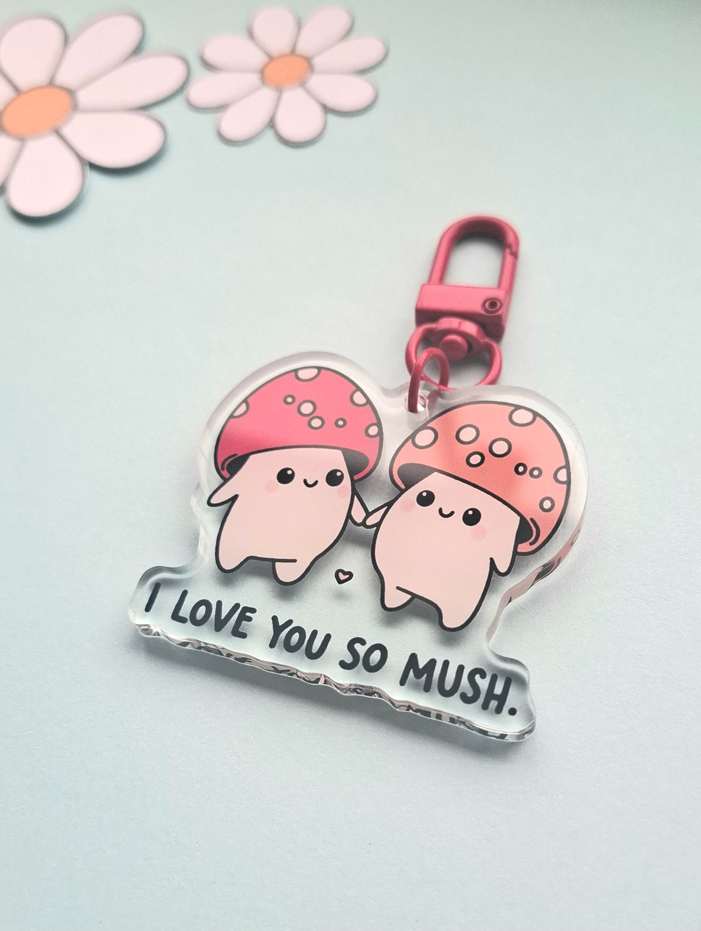 I Love You So Mush Mushroom Acrylic Keyring