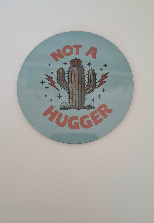 Not A Hugger Cactus Coaster