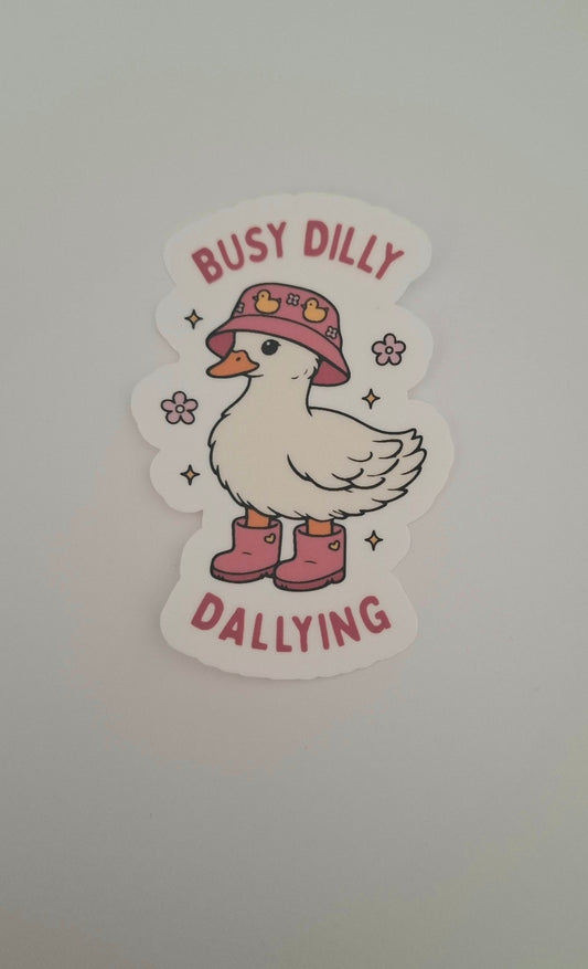 Busy Dilly Dallying Die Cut Sticker